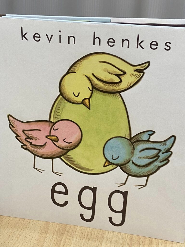 「egg」Kevin Henkes